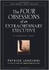 The Four Obsessions of an Extraordinary Executive by Patrick Lencioni The Four Obsessions of an Extraordinary Executive by Patrick Lencioni