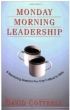 Monday Morning Leadership by David Cottrell Monday Morning Leadership by David Cottrell