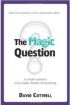 The Magic Question by David Cottrell The Magic Question by David Cottrell