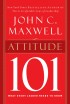 Attitude 101 by John Maxwell Attitude 101 by John Maxwell