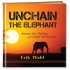 Unchain the Elephant by Erik Wahl Unchain the Elephant by Erik Wahl