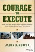 Courage To Execute by Afterburner Inc Courage To Execute by Afterburner Inc
