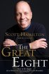 The Great Eight: How to Be Happy (even when you have every reason to be miserable) by Scott Hamilton The Great Eight: How to Be Happy (even when you have every reason to be miserable) by Scott Hamilton