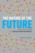 The Nature of the Future: Dispatches from the Socialstructed World by Marina Gorbis The Nature of the Future: Dispatches from the Socialstructed World by Marina Gorbis