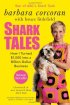 Shark Tales: How I Turned $1,000 into a Billion Dollar Business by Barbara Corcoran Shark Tales: How I Turned $1,000 into a Billion Dollar Business by Barbara Corcoran