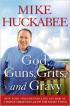 God, Guns, Grits, and Gravy: https://bulkbooks.com/products/god-guns-grits-and-gravy by Gov Mike Huckabee God, Guns, Grits, and Gravy: https://bulkbooks.com/products/god-guns-grits-and-gravy by Gov Mike Huckabee