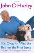 It's Okay to Miss the Bed on the First Jump: And Other Life Lessons I Learned from Dogs by John O'Hurley It's Okay to Miss the Bed on the First Jump: And Other Life Lessons I Learned from Dogs by John O'Hurley