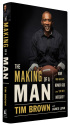 The Making of a Man: How Men and Boys Honor God and Live with Integrity by Tim Brown The Making of a Man: How Men and Boys Honor God and Live with Integrity by Tim Brown