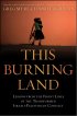 This Burning Land: Lessons from the Front Lines of the Transformed Israeli-Palestinian Conflict by Jennifer Griffin This Burning Land: Lessons from the Front Lines of the Transformed Israeli-Palestinian Conflict by Jennifer Griffin