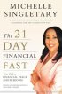 The 21-Day Financial Fast: Your Path to Financial Peace and Freedom by Michelle Singletary The 21-Day Financial Fast: Your Path to Financial Peace and Freedom by Michelle Singletary