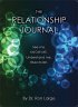 The Relationship Journal by Dr. Ron Large The Relationship Journal by Dr. Ron Large