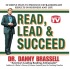 Read, Lead & Succeed by Danny Brassell Read, Lead & Succeed by Danny Brassell