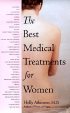 The Best Medical Treatments for Women by Dr. Holly G. Atkinson The Best Medical Treatments for Women by Dr. Holly G. Atkinson