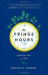 The Fringe Hours: Making Time for You by Jessica Turner The Fringe Hours: Making Time for You by Jessica Turner