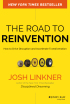 The Road to Reinvention: How to Drive Disruption and Accelerate Transformation by Josh Linkner The Road to Reinvention: How to Drive Disruption and Accelerate Transformation by Josh Linkner