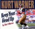 Keep Your Head Up by Kurt Warner Keep Your Head Up by Kurt Warner