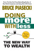 Doing More with Less: The New Way to Wealth by Bruce Piasecki Doing More with Less: The New Way to Wealth by Bruce Piasecki