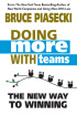 Doing More with Teams: The New Way to Winning by Bruce Piasecki Doing More with Teams: The New Way to Winning by Bruce Piasecki