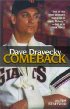 Dave Dravecky Comeback by Dave Dravecky Dave Dravecky Comeback by Dave Dravecky