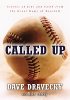 Called Up by Dave Dravecky Called Up by Dave Dravecky