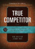 True Competitor: 52 Devotions for Athletes, Coaches, & Parents by Dan Britton True Competitor: 52 Devotions for Athletes, Coaches, & Parents by Dan Britton