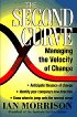 The Second Curve: Managing the Velocity of Change by Ian Morrison The Second Curve: Managing the Velocity of Change by Ian Morrison