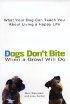 Dogs Don't Bite: When a Growl Will Do by Matt Weinstein Dogs Don't Bite: When a Growl Will Do by Matt Weinstein
