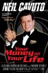Your Money or Your Life by Neil Cavuto Your Money or Your Life by Neil Cavuto