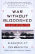 War Without Bloodshed: The Art of Politics by Eleanor Clift War Without Bloodshed: The Art of Politics by Eleanor Clift