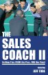 The Sales Coach II by Jeff Tobe The Sales Coach II by Jeff Tobe