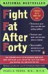 Fight Fat After Forty by Dr. Pamela M. Peeke MD Fight Fat After Forty by Dr. Pamela M. Peeke MD