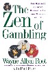 The Zen of Gambling by Wayne Allyn Root The Zen of Gambling by Wayne Allyn Root