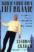 Build Your Own Life Brand by Stedman Graham Build Your Own Life Brand by Stedman Graham