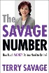 The Savage Number: How Much Money Do You Need to Retire? by Terry Savage The Savage Number: How Much Money Do You Need to Retire? by Terry Savage