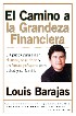 El Camino a la Grandeza Financiera by Louis Barajas El Camino a la Grandeza Financiera by Louis Barajas