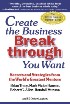 Create the Business Breakthrough You Want by Randall Munson Create the Business Breakthrough You Want by Randall Munson
