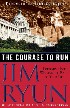 The Courage to Run by Jim Ryun The Courage to Run by Jim Ryun