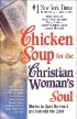 Chicken Soup for the Christian Woman's Soul by LeAnn Thieman Chicken Soup for the Christian Woman's Soul by LeAnn Thieman