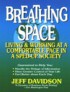 Breathing Space by Jeff Davidson Breathing Space by Jeff Davidson