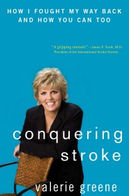 Conquering Stroke by Valerie Greene Conquering Stroke by Valerie Greene