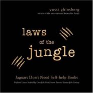 Laws of the Jungle by Yossi Ghinsberg Laws of the Jungle by Yossi Ghinsberg