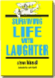 Surviving Life with Laughter by Steve Kissell Surviving Life with Laughter by Steve Kissell