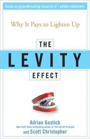 The Levity Effect by Adrian Gostick The Levity Effect by Adrian Gostick