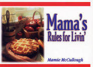 Mama's Rules for Livin' by Mamie McCullough Mama's Rules for Livin' by Mamie McCullough