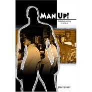 Man Up by Steve Perry Man Up by Steve Perry