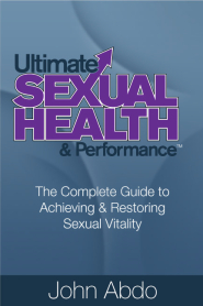 Ultimate Sexual Health & Performance™ by John Abdo Ultimate Sexual Health & Performance™ by John Abdo