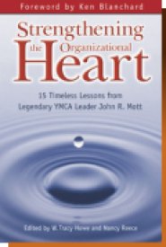 Strengthening the Organizational Heart by Nancy Reece Strengthening the Organizational Heart by Nancy Reece