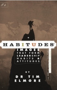 Habitudes 4 by Tim Elmore Habitudes 4 by Tim Elmore