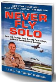 Never Fly Solo by Waldo Waldman Never Fly Solo by Waldo Waldman