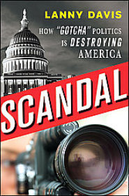 Scandal by Lanny Davis Scandal by Lanny Davis